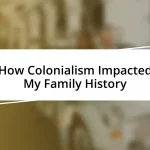 How Colonialism Impacted My Family History