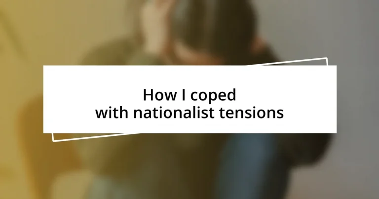 How I coped with nationalist tensions