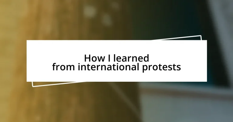 How I learned from international protests