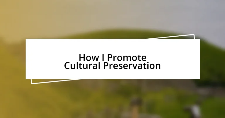 How I Promote Cultural Preservation