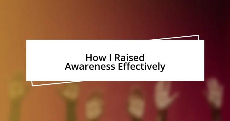 How I Raised Awareness Effectively