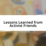 Lessons Learned from Activist Friends