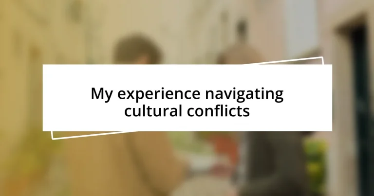 My experience navigating cultural conflicts