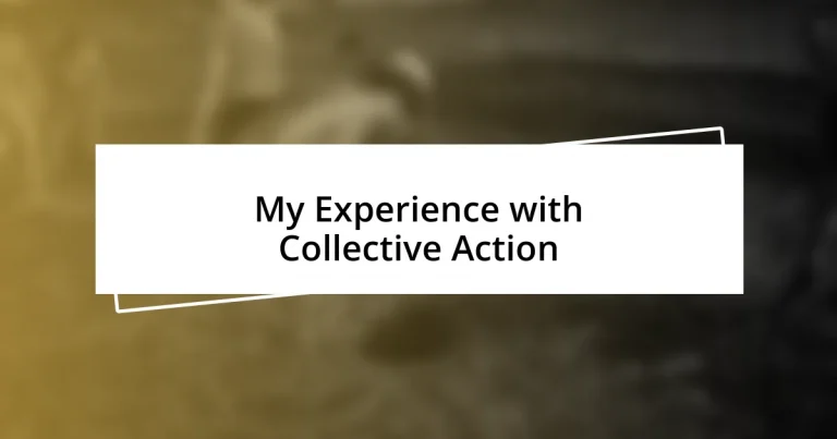 My Experience with Collective Action