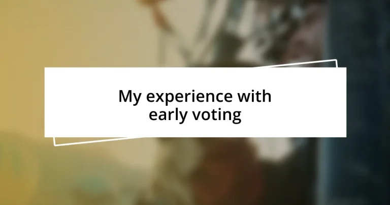 My experience with early voting