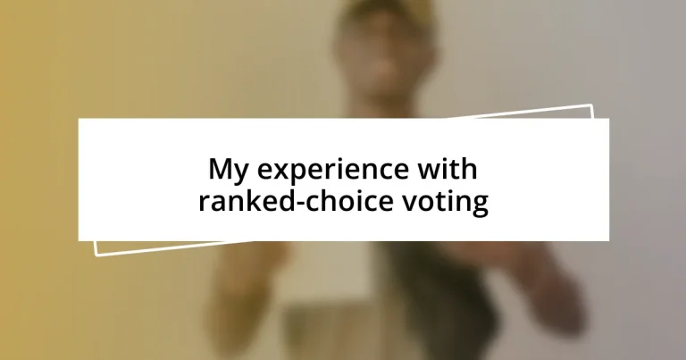 My experience with ranked-choice voting