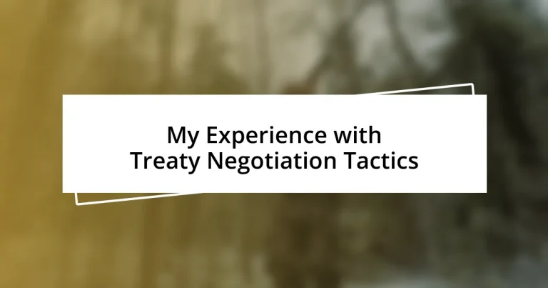 My Experience with Treaty Negotiation Tactics