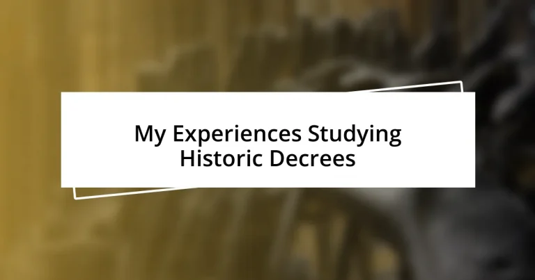 My Experiences Studying Historic Decrees