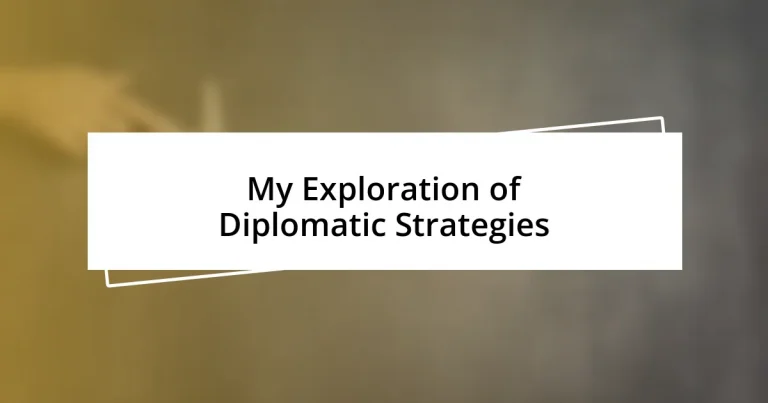 My Exploration of Diplomatic Strategies