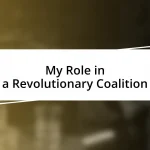 My Role in a Revolutionary Coalition