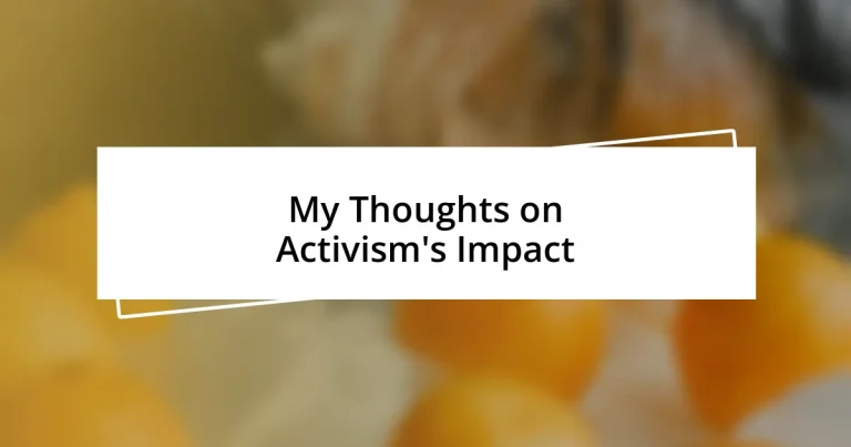 My Thoughts on Activism’s Impact