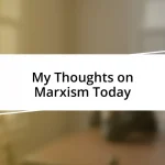 My Thoughts on Marxism Today