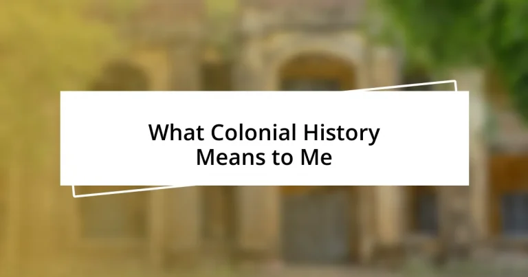 What Colonial History Means to Me