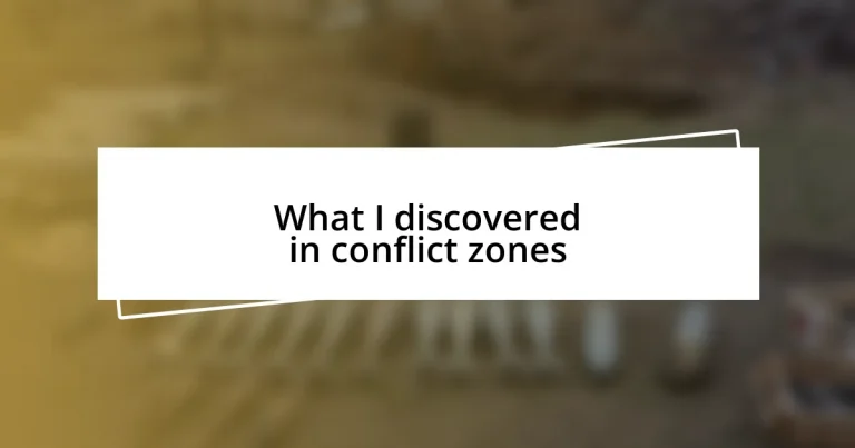 What I discovered in conflict zones