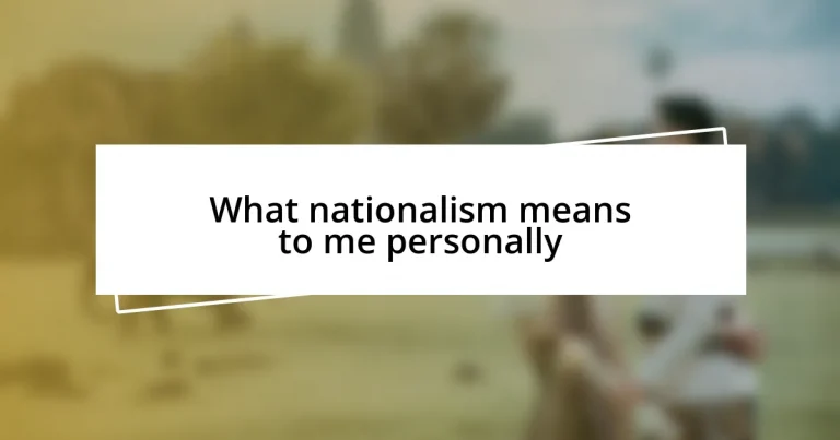 What nationalism means to me personally