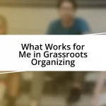 What Works for Me in Grassroots Organizing