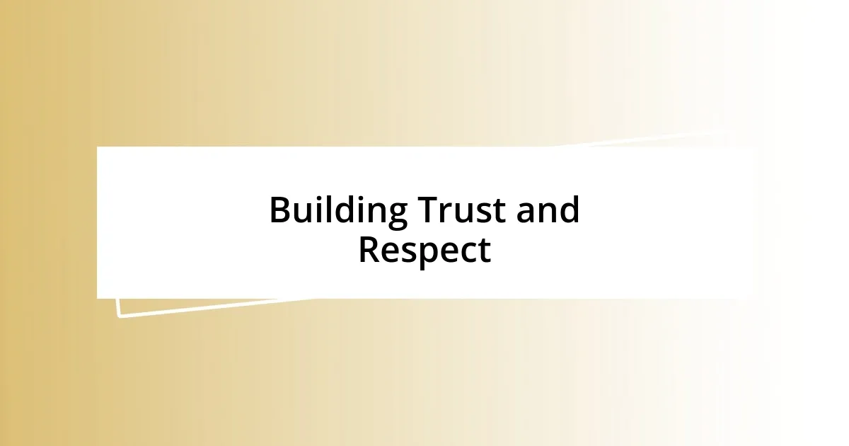 Building Trust and Respect