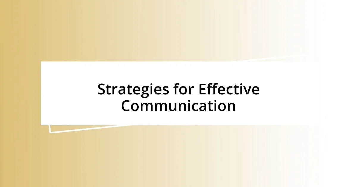 Strategies for Effective Communication