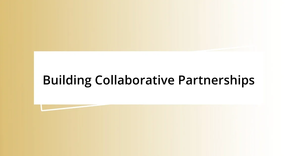 Building Collaborative Partnerships