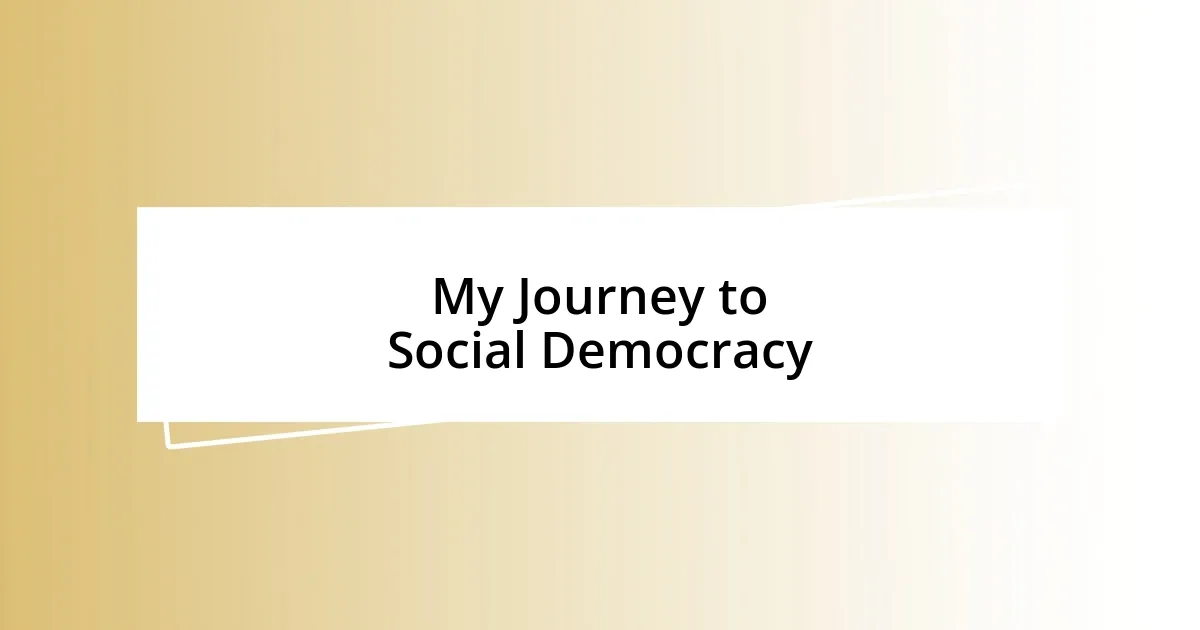 My Journey to Social Democracy