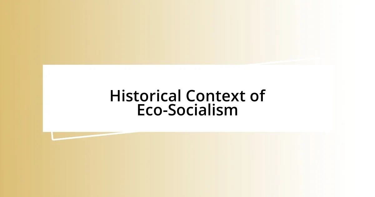 Historical Context of Eco-Socialism