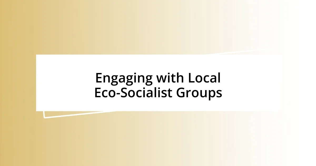 Engaging with Local Eco-Socialist Groups