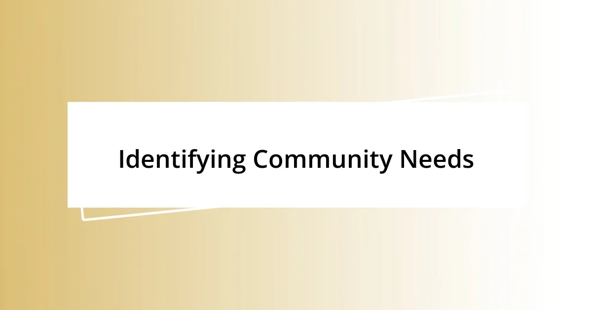 Identifying Community Needs