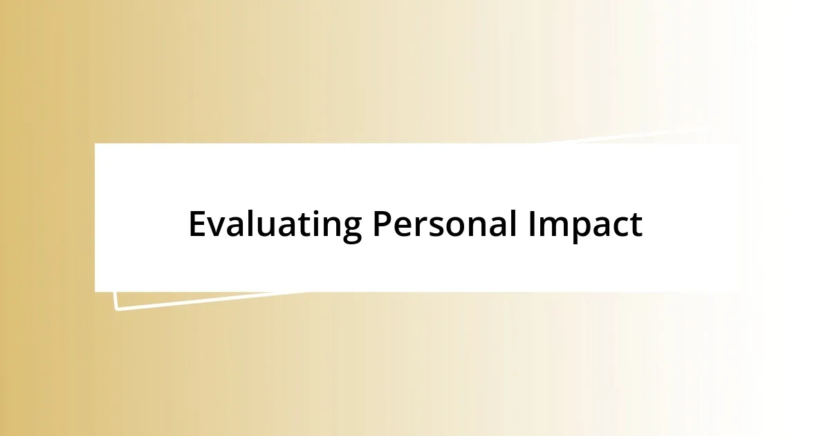 Evaluating Personal Impact