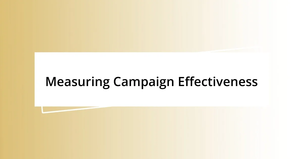 Measuring Campaign Effectiveness