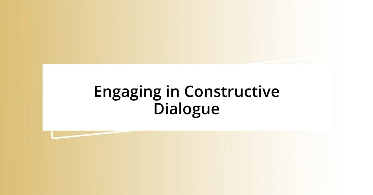 Engaging in Constructive Dialogue