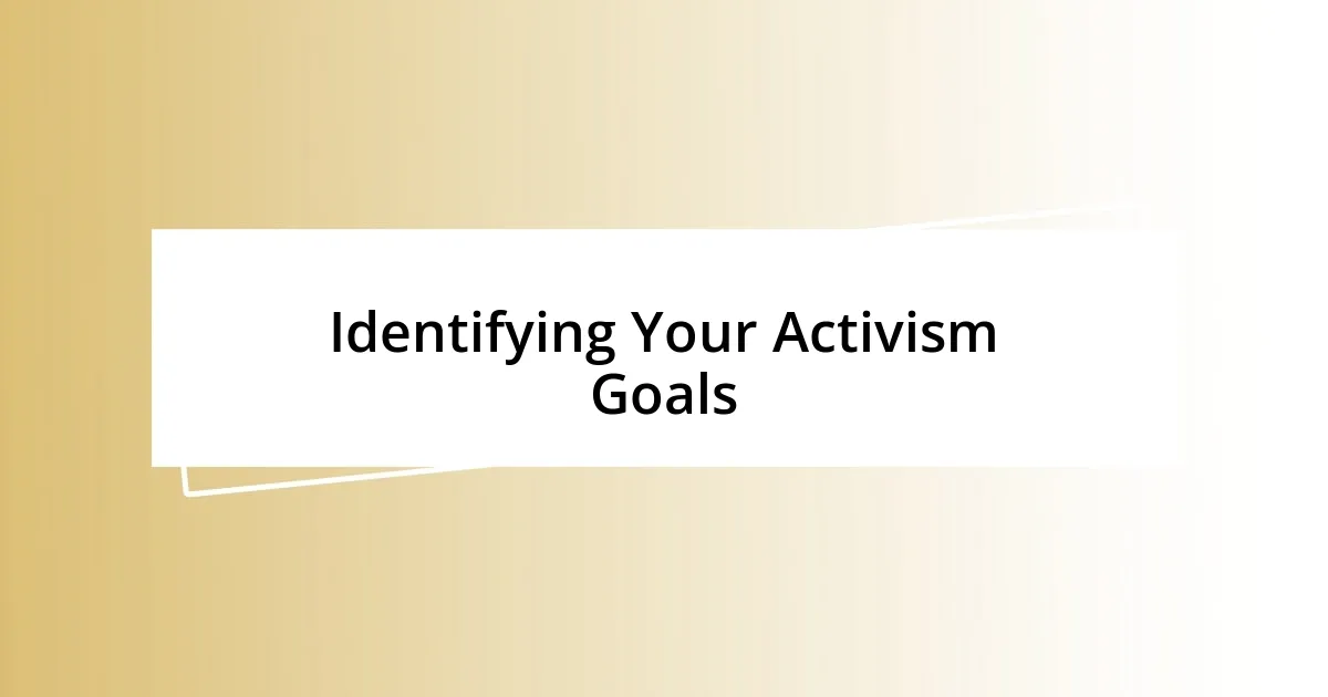 Identifying Your Activism Goals