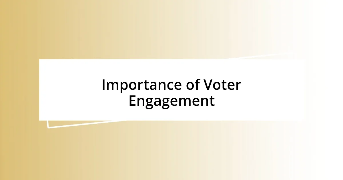 Importance of Voter Engagement