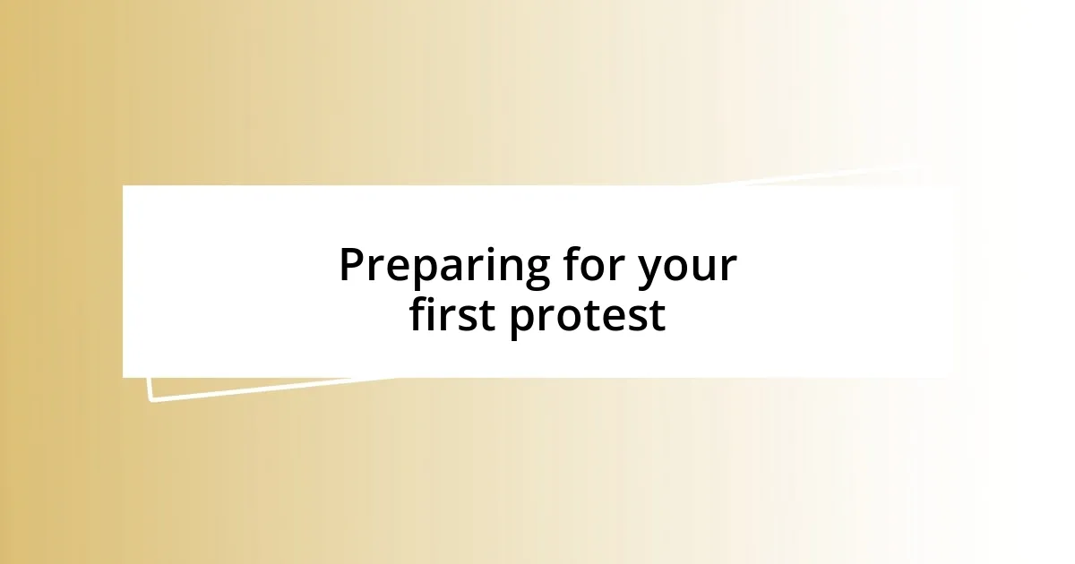 Preparing for your first protest