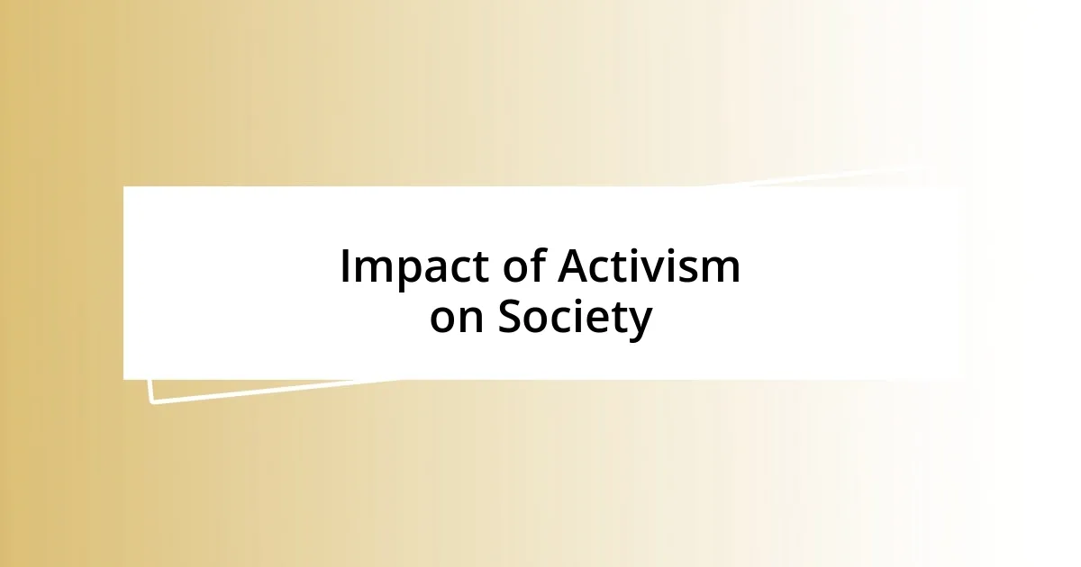 Impact of Activism on Society