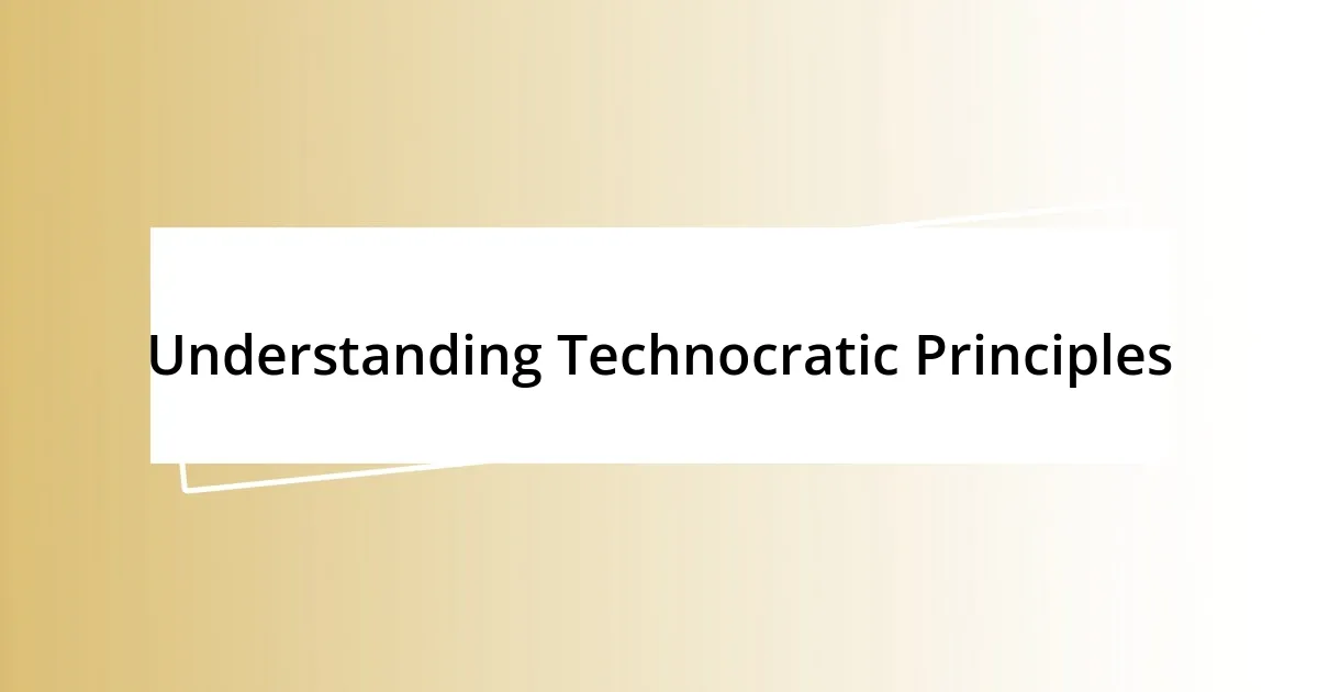 Understanding Technocratic Principles