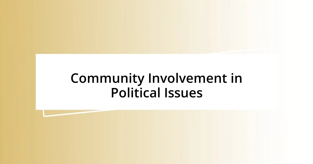 Community Involvement in Political Issues