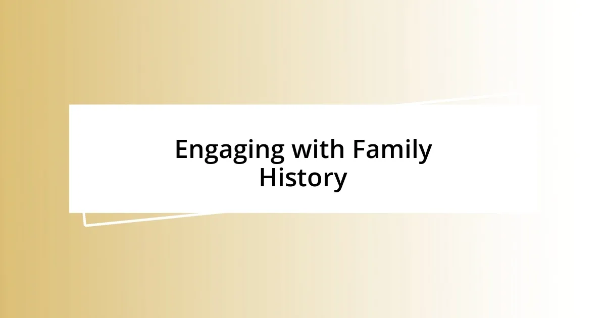 Engaging with Family History