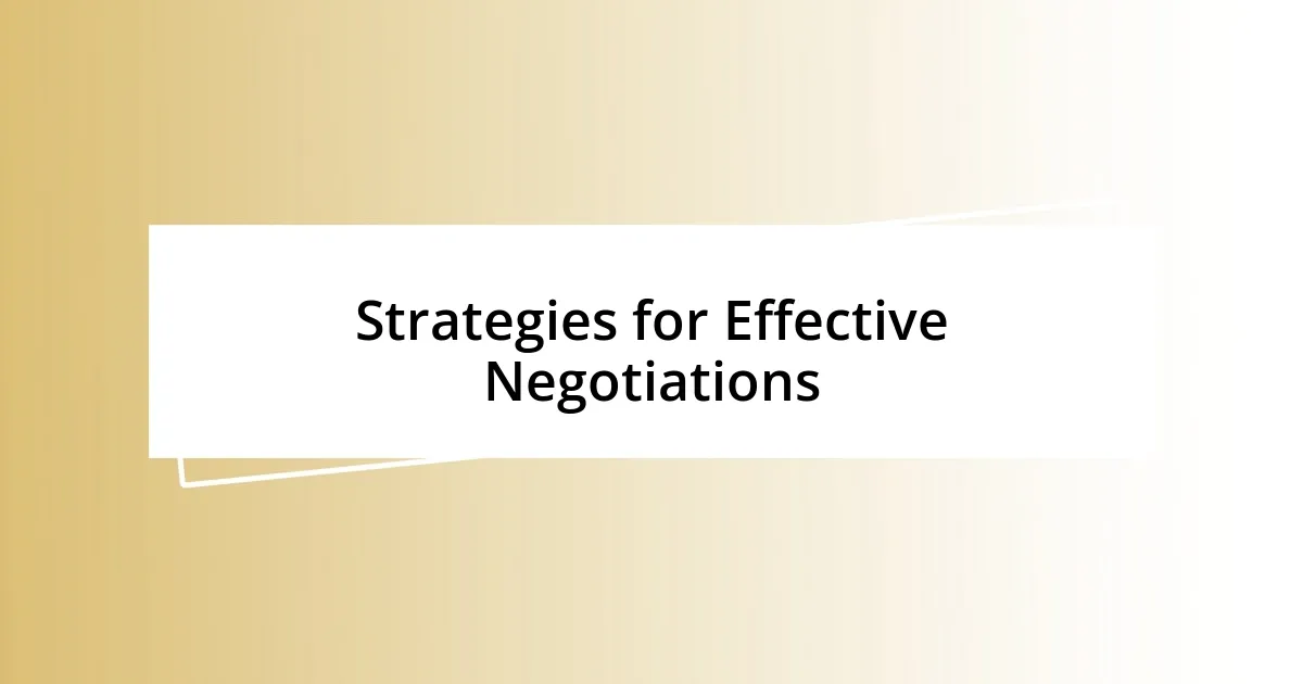 Strategies for Effective Negotiations