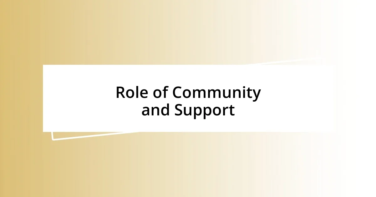 Role of Community and Support