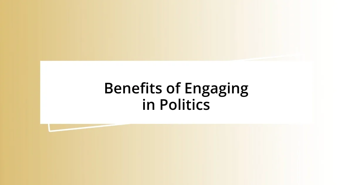 Benefits of Engaging in Politics