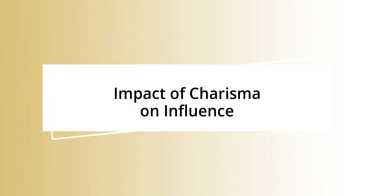 Impact of Charisma on Influence