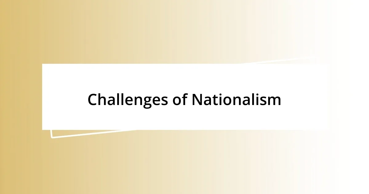 Challenges of Nationalism