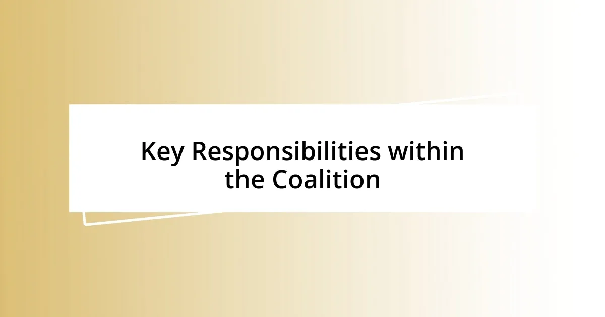 Key Responsibilities within the Coalition