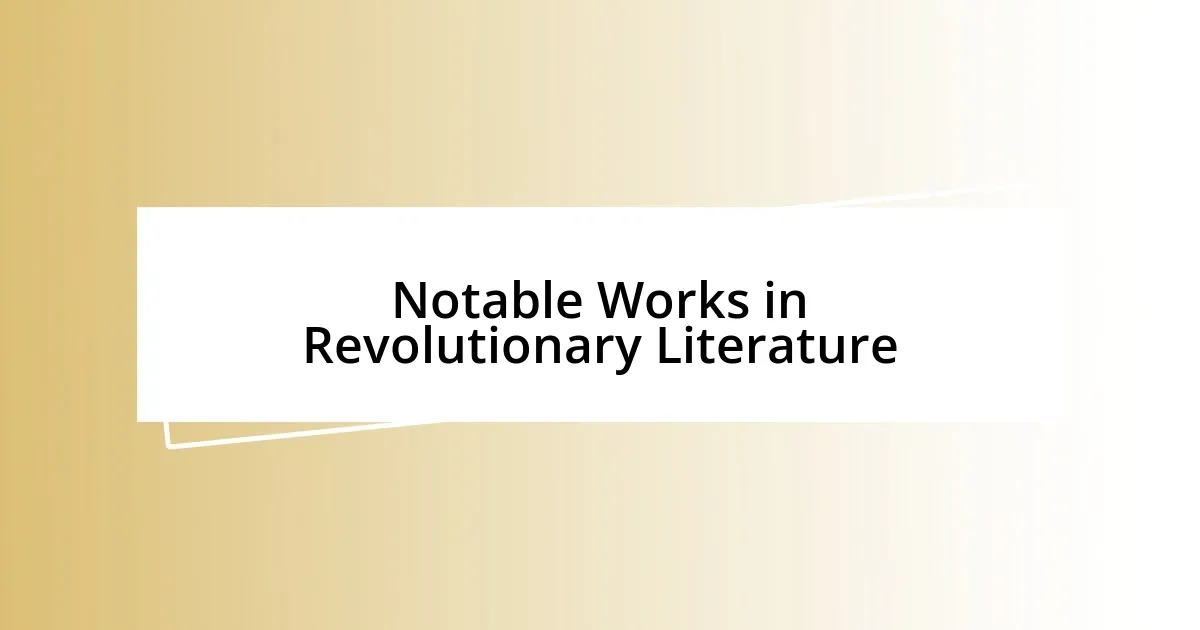 Notable Works in Revolutionary Literature