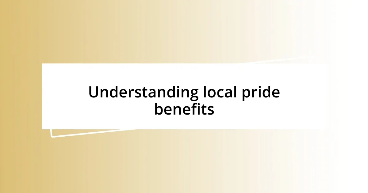 Understanding local pride benefits