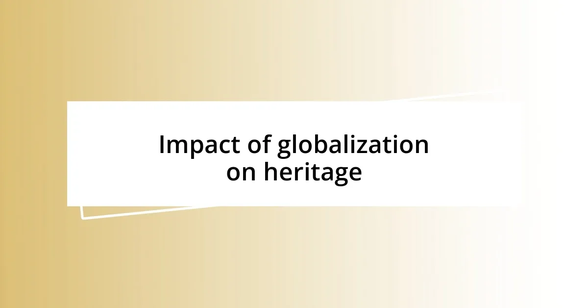 Impact of globalization on heritage