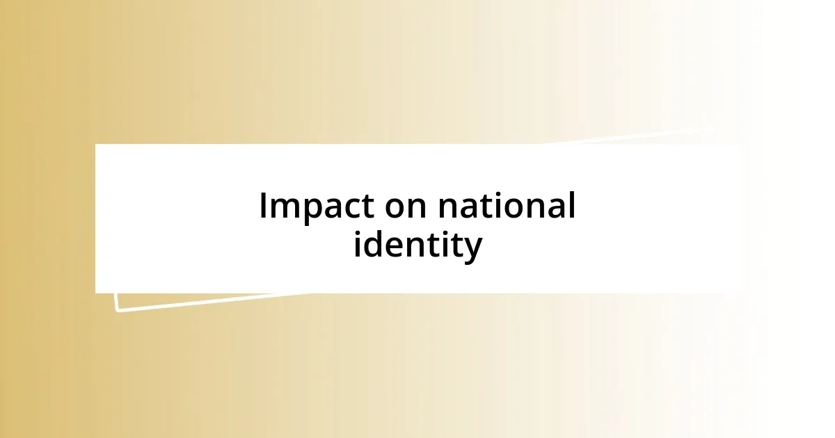 Impact on national identity