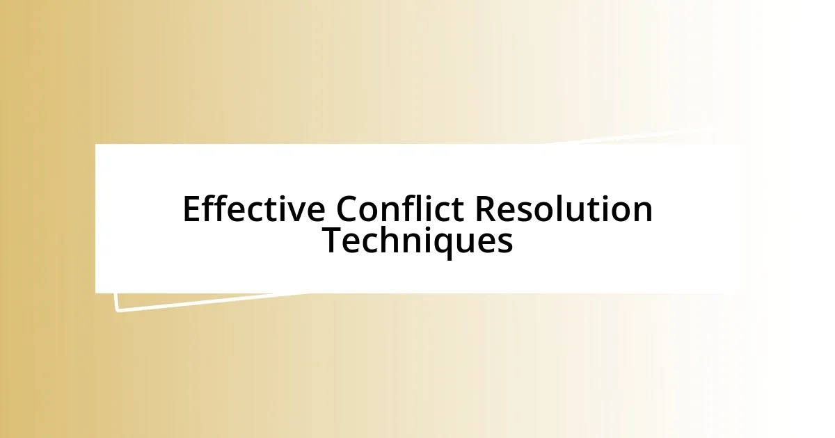 Effective Conflict Resolution Techniques