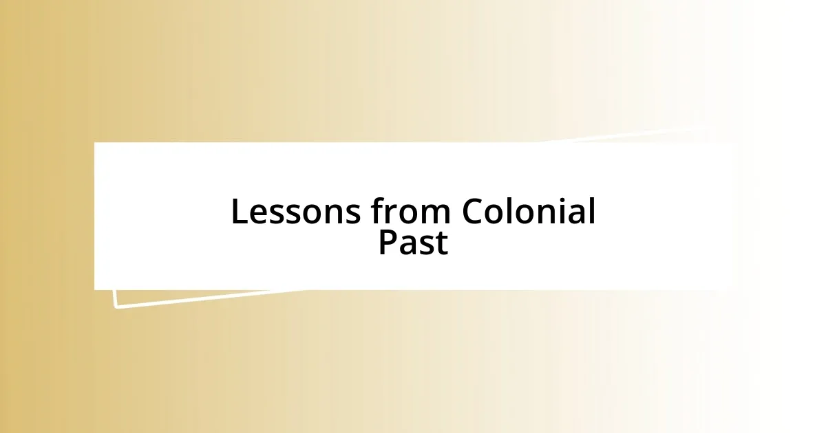 Lessons from Colonial Past