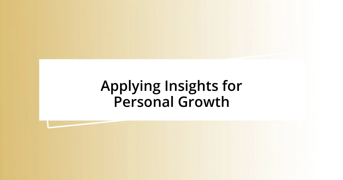 Applying Insights for Personal Growth